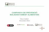 CAMPANYA DE PREVENCIÓ MALBARATAMENT ALIMENTARI · PRESENTACIÓ • Per primera vegada la Generalitat de Catalunya, l’Àrea Metropolitana de Barcelona i l’Ajuntament de Barcelona,