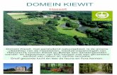 DOMEIN KIEWIT · 2015-12-21 · DOMEIN KIEWIT Domein Kiewit, met aansluitend natuurgebied, is de groene uitlaatklep van de Hasselaren. Dankzij inspanningen van Natuurpunt vormen Kiewiten
