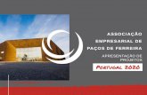 Associação Empresarial de Paços de Ferreira - APRESENTAÇÃO … · 2020-02-26 · EMPRESARIAL DE PAÇOS DE FERREIRA APRESENTAÇÃO DE PROJETOS . ... internacionalização e investimento