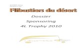 Dossier Sponsoring 4L Trophy 2010s2.e-monsite.com/2009/11/02/29181113dossier-sponsoring...2009/11/02  · IV Le Raid 4L Trophy L'esprit du 4L TROPHY se situe au carrefour de plusieurs