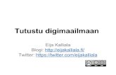 Twitter: Blogi: http ......Huippuluentoja (~ 20 min.) kaikesta mahdollisesta Esim. Talks for foodies MOOC-lista, avoimia verkkokursseja maailmalta. Suomi.fi viranomaispalvelut kertakirjautumisella