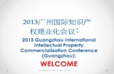 2013 Guangzhou International Intellectual Property ... · NTP, Patriot Scientific, RAKL, Rockstar Consortium, Round Rock Research, TLC and TPL Group ... Portals, etc. –> ... Communities
