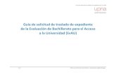 Guía de solicitud de traslado de expediente de la Evaluación de … · 2020-05-27 · Guía de solicitud de traslado de expediente de la EvAU 2 –Oficina de Información al Estudiante