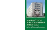 MATEMATIKOS IR INFORMATIKOS INSTITUTAS · joje (toliau – LMA). Matematikos ir informatikos institutas (toliau – Ins-titutas) gimė kaip LMA dalis. Pirmasis struktūrinis padalinys