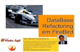 DataBase Refactoring em FireBird - WordPress.com · 2008-07-22 · DataBase Refactoring em FireBird Autor: Manoel Pimentel Medeiros É Engenheiro de Software, com mais de 15 anos