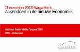 21 november 2013/ Marga Hoek Zakendoen in de nieuwe Economie€¦ · “Bij innovatie in de nieuwe economie gaat het om survival of ... Financiering “Ondernemers zien om zich heen