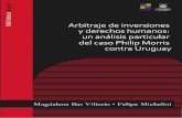 Arbitraje de inversiones - csic.edu.uy · Arbitraje de inversiones y derechos humanos: un análisis particular del caso Philip Morris contra Uruguay FDER_Bas Vilizzio_13_09_2019.indd