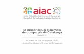 El primer estudi d’animals de companyia de Catalunya ESTUDI D'… · Hi ha més d’un milió d’animals registrats a Catalunya. A Catalunya, hi ha 1.023.847 d’animals de companyia