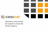 Internet, com a eina · El Centre de Seguretat de la Informació de Catalunya és l’organisme de suport del Pla nacional d’impuls de la seguretat TIC aprovat pel Govern de la
