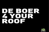 DE BOER 4 YOUR ROOF€¦ · 4 your roof Door de jaren heen is De Boer sterk uitgebreid zodat het bedrijf nu een complete range van waterdichte oplossingen kan bieden. Het bedrijf