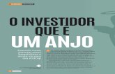 o investidor que é um anJo - Anjos do Brasil · processo é um investimento de risco, por isso, exige racionalidade e experiência na área. “Antes de se tornar um investidor anjo,