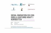 kerstin.lindstrom@norrbotten · För att social innovation, socialt företagande och socialt ... Det kan vara genom att lyfta fram nya lösningar och modeller inhämtade från andra