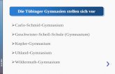 Die Tübinger Gymnasien stellen sich vorkepiserver.de/cms/fileadmin/schulportait/Grundschulinformation.pdf · NWT-Zug: Französisch (ab Klasse 8) ab Klasse 6 Ab dem Schuljahr 2016/2017