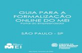 GUIA PARA A FORMALIZAÇÃO ONLINE DO MEI · 2020-06-25 · GUIA PARA A FORMALIZAÇÃO ONLINE DO MEI Portal do Empreendedor SÃO PAULO - SP São Paulo, Fevereiro de 2020. ... Assistência