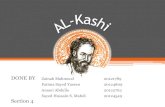 Sayed Hussain S. Mahdi Section 4 - Abdulla Eid · Amani Abdulla 20122762 Sayed Hussain S. Mahdi 20124549. AL-Kashi • Ghiyath al-Din Jamshid Mas'ud Al-Kashi • ca. 1380 (Kachan,