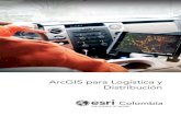 ArcGIS para Logística y Distribución - Esri Colombia · Beneﬁcios de ArcGIS para Logística y Distribución Ubicar Habilite sus datos (clientes, oﬁcinas, competencia, centros