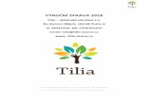 VÝROČNÍ ZPRÁVA 2018 · Tilia – občanské sdružení z. s., Na Dyrince 2, 160 00 Praha 6, ič: 45251410, info@tilia-slunce.cz, VÝROČNÍ ZPRÁVA 2018 Tilia – občanské sdružení