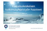Ratkaisukeskeisen tutkimusyhteistyön haasteet · FT Tanja Suni pääsihteeri, Future Earth Suomi !! 1. Tiede yhteiskunnan tukena - tieteellinen tausta 2. Tutkimuksen yhteissuunnittelu