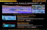 HOTEL LA CALA RESORT 4*backnuevo.europlayas.net/europlayasback/pdfOfertas/20179/...HOTEL LA CALA RESORT 4* (La Cala de Mijas) ESCAPADA ROMÁNTICA ESCAPADA SPA NUESTRO PRECIO INCLUYE:
