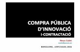 COMPRA PÚBLICA D’INNOVACIÓ · TERMES D’INNOVACIÓ 1. Plantejament estratègic de la contractació pública 2. Introducció del concepte d’innovació a efectes de la CP 3.