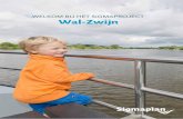 WELKOM BIJ HET SIGMAPROJECT Wal-Zwijn · WATERVEILIGHEID NATUUR BELEVING Langs de Schelde in Hamme is een groot project aan de gang: de herinrichting van Wal-Zwijn. De werken hebben