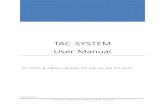 TAC SYSTEM User Manualtac.etechsystem.co.kr/Guide/TAC_SYSTEM_USER_GUIDE.pdf · 2013-12-12 · TAC관자는 엔지니어관에서 아래와 같이 요청 받은 계정에 대하여