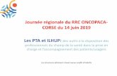 Journée régionale du RRC ONCOPACA- CORSE du 14 juin 2019 ... · Ex : Aider à la diffusion du numéro vert des 3C par les PTA . Journée annuelle du RRC OncoPaca-Corse 14/06/2019