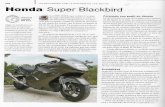  · UN RE-CORRIDO POR LA HISTORIA DE LAS MOTOS Honda Super Blackbird IOC 200 Velocidad máxima 290 km/h La CBRI IOOXX, que recibió el nombre de Super Blackbird en honor al avión