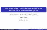 How do exchange rate movements a⁄ect Chinese exports? Š A …iiep/assets/docs/gtwoatgw/2012/ma_ppt_ex… · empirically draw on a rich sample of Chinese exporters reconcile the