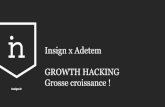 Insign x Adetem GROWTH HACKING Grosse croissance...La base du Growth Hacking ... L’activité du nouvel utilisateur sur Twitter est stimulée et il est beaucoup plus probable qu’il