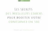 Les secrets des meilleurs coachs pour booster votre ...blogrenaissance.fr/wp-content/uploads/2019/05/Les... · Certains de ces coachs sont si bons, que certains remplissent des salles