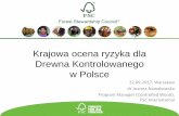 Krajowa ocena ryzyka dla Drewna Kontrolowanego w Polsce · Tylko surowiec WYKLUCZONY z poniższych kategorii może być wykorzystany 1 Nielegalnie 2 Z naruszeniem praw zwyczajowych