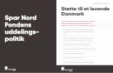 Spar Nord Fonden – Uddelingspolitik Støtte til et levende ... · l skal indeholde en beskrivelse af problemstilling, forskningsmetode, datagrundlag, tidsplan og budget – maksimalt