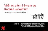 Virði og sóun í Scrum og Kanban verkefnum · • Survey on Scrum and Kanban – CS graduates from RU (2009 –2014) – 40% Scrum and 10% other agile processes – 22% Kanban and