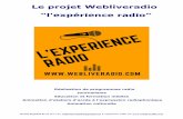 Le projet Webliveradio “l'expérience radio”expérience... · départementale des Francas du Loiret. Responsable d'une radio pédagogique et itinérante : – ALSH, accueils jeunes,
