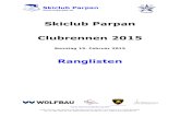 Skiclub Parpan Clubrennen 2015 · 2019-10-13 · Skiclub Parpan Verein Nachwuchsförderung SCP Andy Lohner, Marketing und Sponsoring SC Parpan, Via Salens 12, 7402 Bonaduz Tel. G: