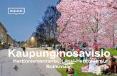 Kaupunginosavisio - Helsingin kaupunki · ovat elinvoimaisia ja niiden siistit ja vehreät ilmeet kutsuvat kävijöitä viipyilemään. Uudessa ostaritulokkaassa Hertsissä palvelee
