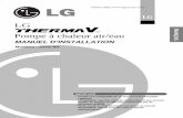 LG Pompe à chaleur air/eausanitor.fr/LG_TECHNIQUE_2010/Installation/MFL57490302_fre.pdf · Éléments contenus dans le conditionnement Manuel d’installation 5 FRANÇAIS Éléments