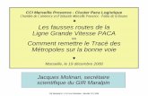La LGV-Paca ou Comment remettre le tracé des métropoles ...gir-maralpin.org/confnvxdossiers/MolinariConfCcimpLgvPacaRefond… · Chambre de Commerce et d’ Industrie Marseille