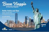 Buon Viaggio - Costa Kreuzfahrten · Buon Viaggio Ausgewählte Urlaubstipps für Costa Club-Mitglieder Jänner 2020 Jahrgang XVII - Nr. 40 Bella Italia auf See RUNd UM dIe Welt Einzigartige