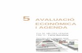 5 AVALUACIÓ ECONÒMICA i AGENDA - Girona · novembre 2010 aprovació inicial DOCUMENT 5: AVALUACIÓ ECONÒMICA I AGENDA Pàgina 4 2. AVALUACIÓ DE VIABILITAT ECONÒMICA DEL PMU-13