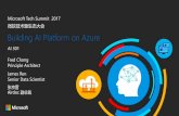 Building AI Platform on Azure - download.anruichina.comdownload.anruichina.com/arc/techsummit/AI301.pdf · collaboration tools by more than 12,000 employees. Barcelona realizes vision