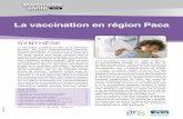La vaccination en région Paca...La vaccination en région Paca choix de politique vaccinale [7]… Ainsi, la décision du gouvernement français en 1998, au titre du principe de précaution,