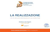 LA REALIZZAZIONE - Rete Oncologica · La creatività: il copy 17. Evento residenziale di presentazione - Torino, 16 novembre 2013 18 Il signi!cato dei valori. Evento residenziale