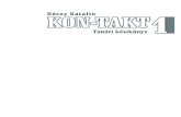Dóczy Katalin KON-TAKT1 - gov.hu 1_tanari_kezikonyv.pdf · Mivel a tanári kézikönyvben csak korlátozott hely áll rendelkezésre, néhány kiegészítő anyagot (pl. képeket)