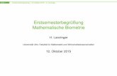 Erstsemesterbegrüßung Mathematische Biometrie · Wahrscheinlichkeitstheorie. Seite 3 Erstsemesterbegrüßung j12. Oktober 2015 H. Lanzinger ... 2Das Berufspraktikum liegt typischerweise