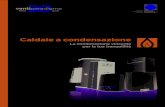 Caldaie a condensazione - Paradigma Italia · I vantaggi di scegliere una caldaia a condensazione Paradigma Fin dal 1998 Paradigma propone solo caldaie a gas a condensazione ad alta