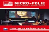 MICRO-FOLIE€¦ · En fonction du lieu choisi pour accueillir la Micro-Folie et du projet conçu pour et avec les habitants, plusieurs modules complémentaires peuvent compléter