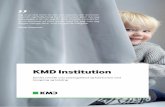 KMD Institution · Privat institution: Kommunen administrerer og beregner de tilskud, som forældrene er berettiget til, og disse . tilskud udbetales direkte til den private institution.