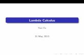 Lambda Calculus - SJTUbasics.sjtu.edu.cn/~yuxi/teaching/lectures/Lambda Calculus.pdf · Logic as a variable free presentation of functions [1924]. von Neumann [28Dec.1903-8Feb.1957]